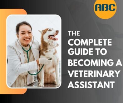 Animal Behavior College's complete guide to becoming a veterinary assistant